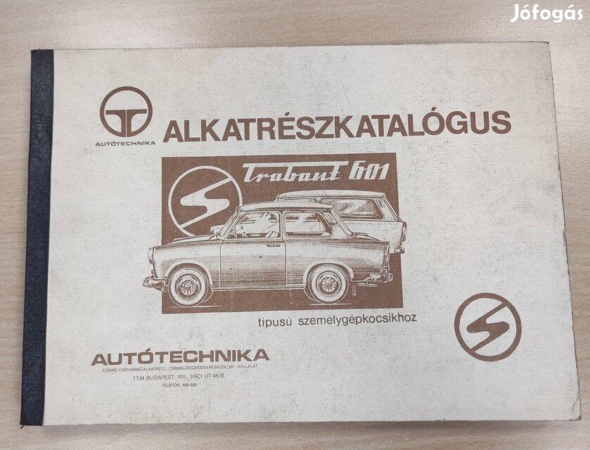 Trabant 601 Személygépkocsi alkatrészkatalógus