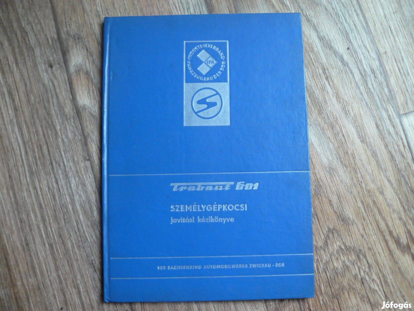 Trabant 601 javítási , szerelési könyv , szervizkönyv