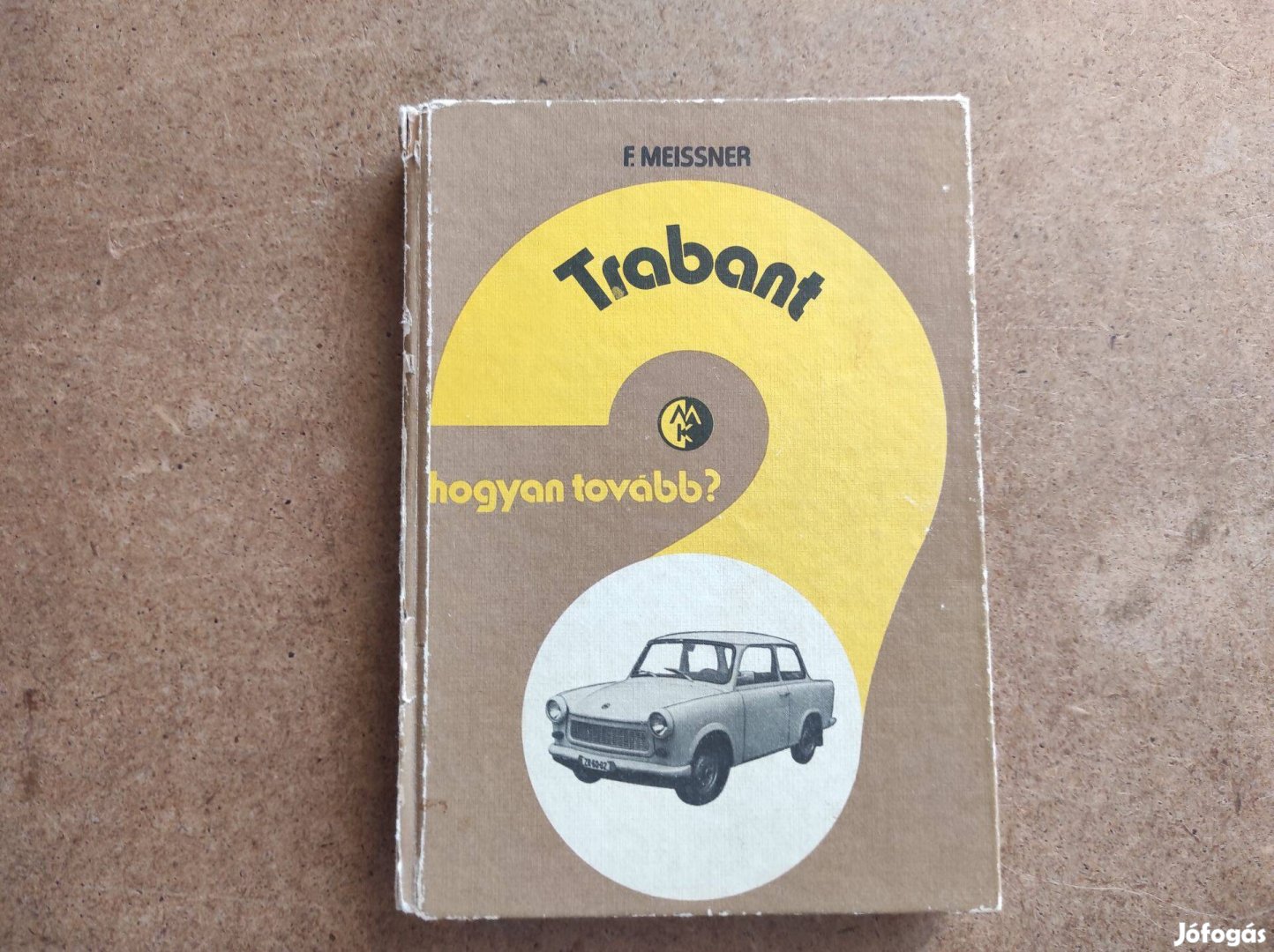 Trabant 601 kezelési javítási. Hogyan tovább