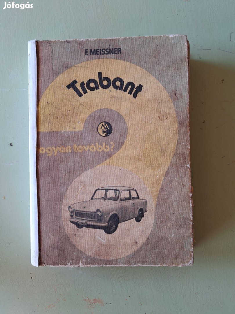 Trabant hogyan tovább