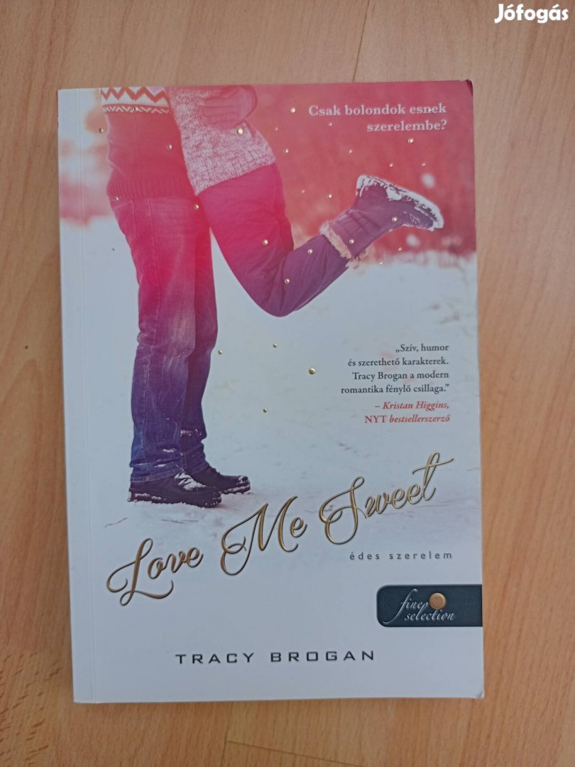 Tracy Brogan - Love me sweet - Édes szerelem 