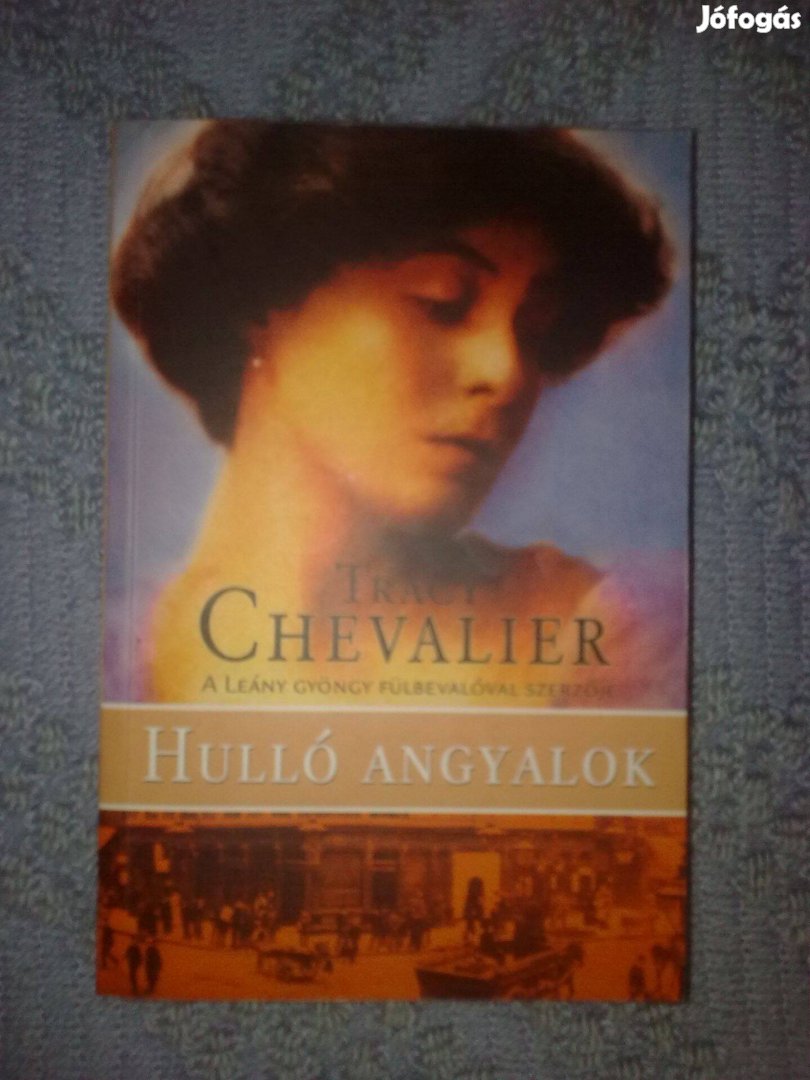 Tracy Chevalier - Hulló angyalok / Romantikus könyv