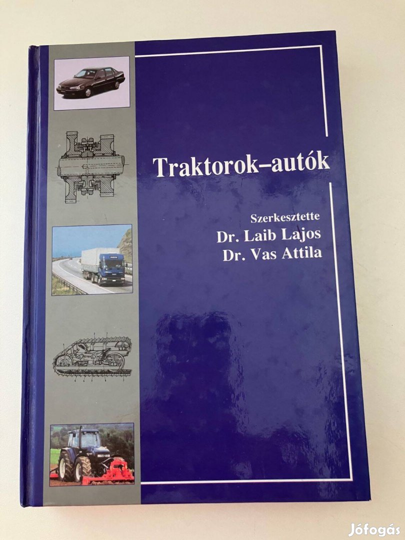 Traktorok és autók Dr Laib Lajos és Dr Vas Attila könyve