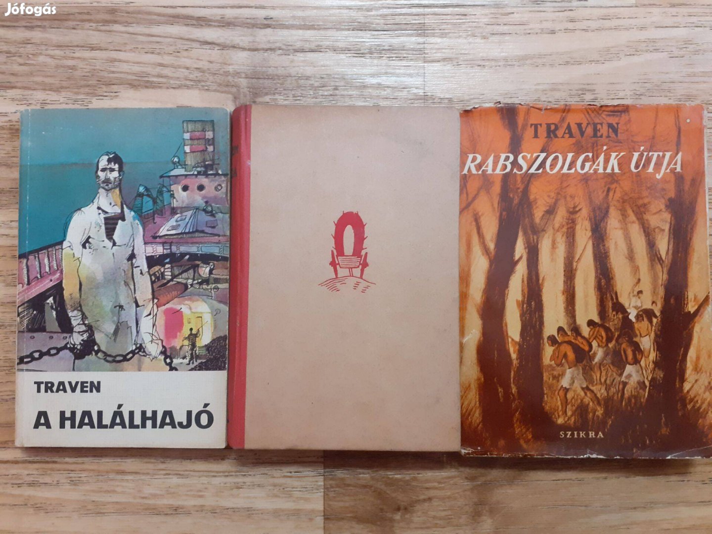 Traven A halálhajó A taliga Rabszolgák útja egy csomagban