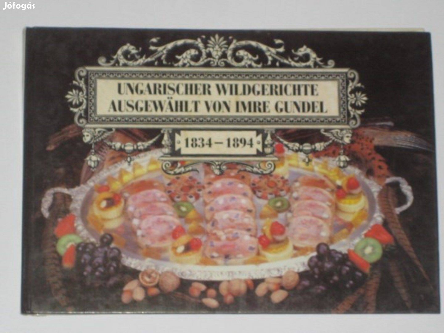 Tréfás Ungarischer Wildgerichte ausgewhlt von Imre Gundel