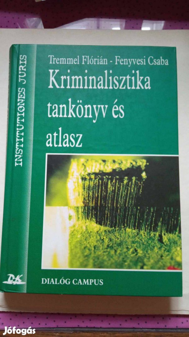 Tremmel Flórián Kriminalisztika tankönyv és atlasz 2002.év 1500 Ft