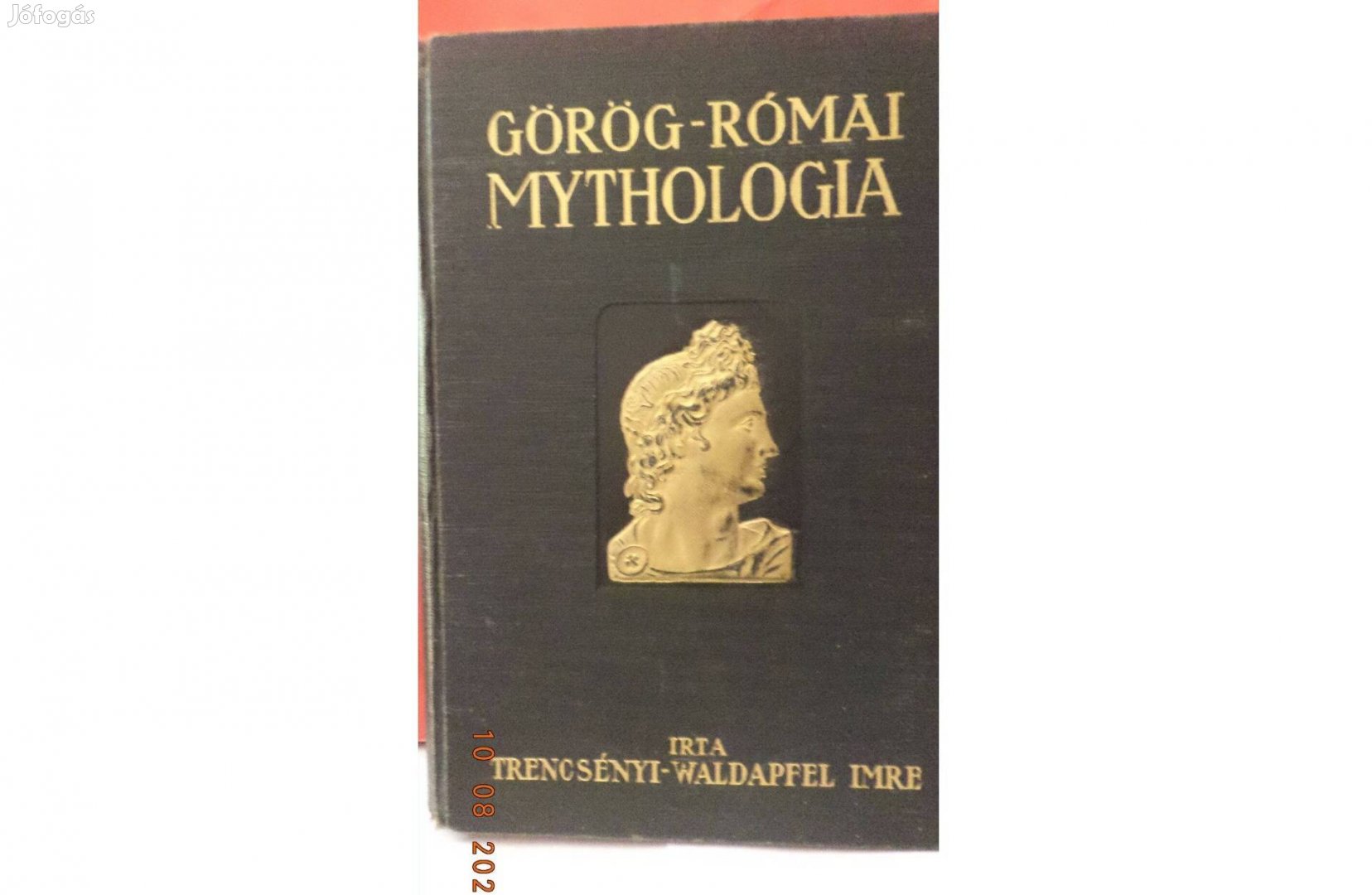 Trencsényi - Waldapfel Imre Görög - Római mythologia