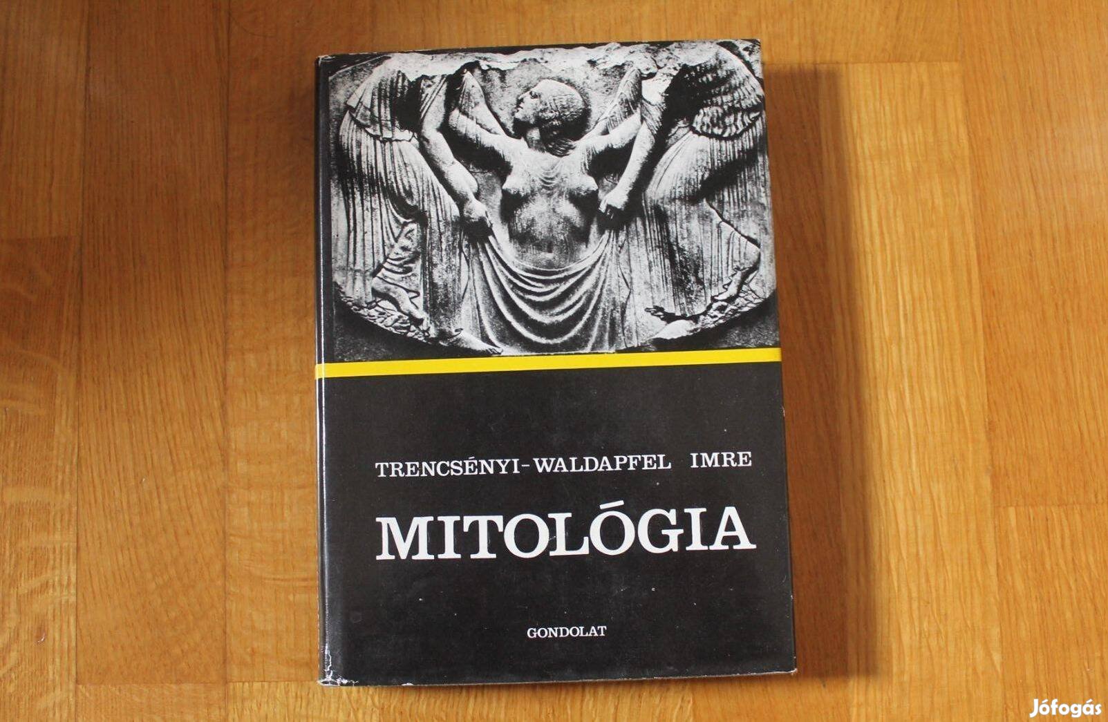 Trencsényi - Waldapfel Imre - Mitológia