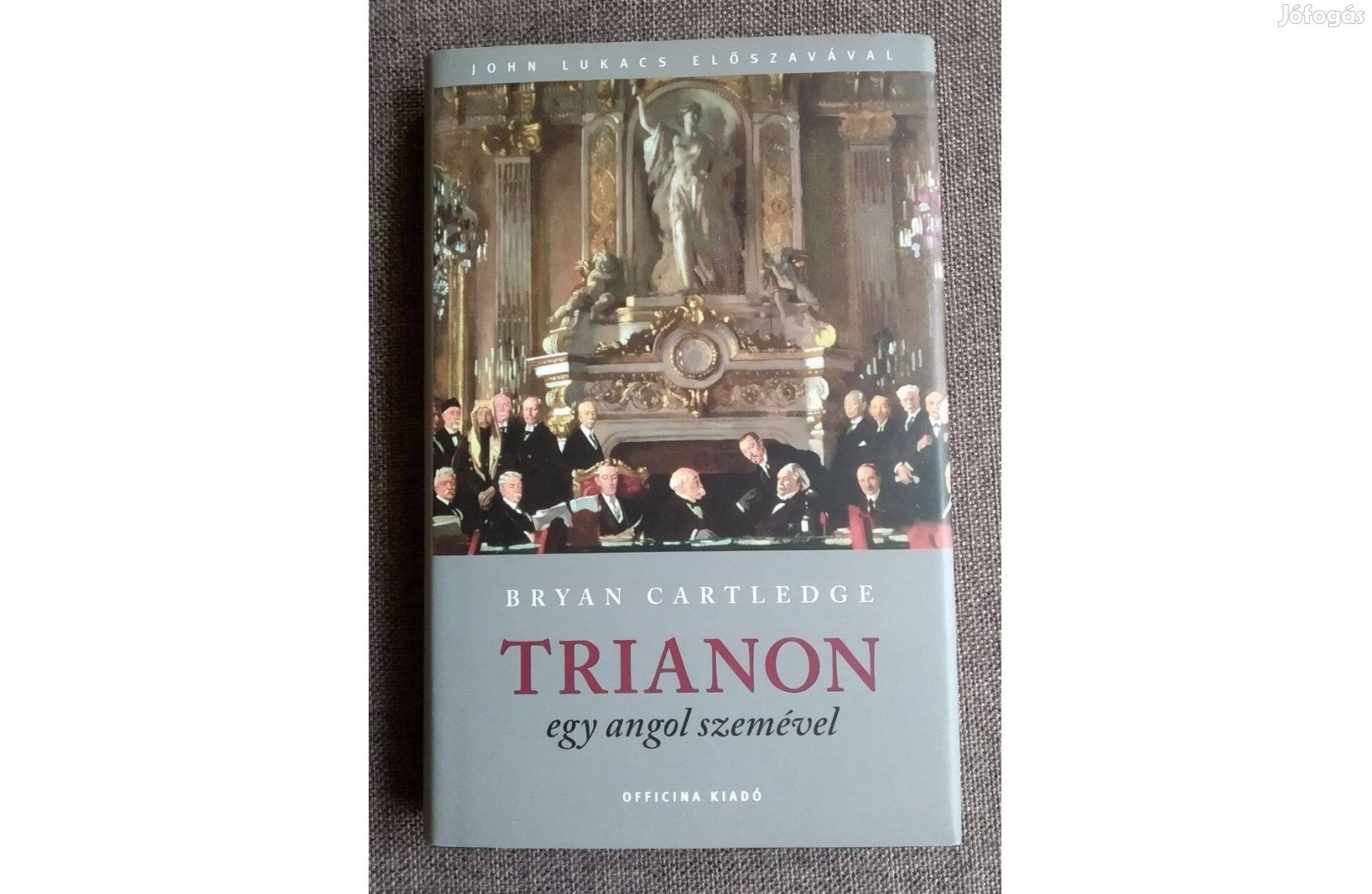 Trianon egy angol szemével Bryan Cartledge 2009 ajándékozható ritka