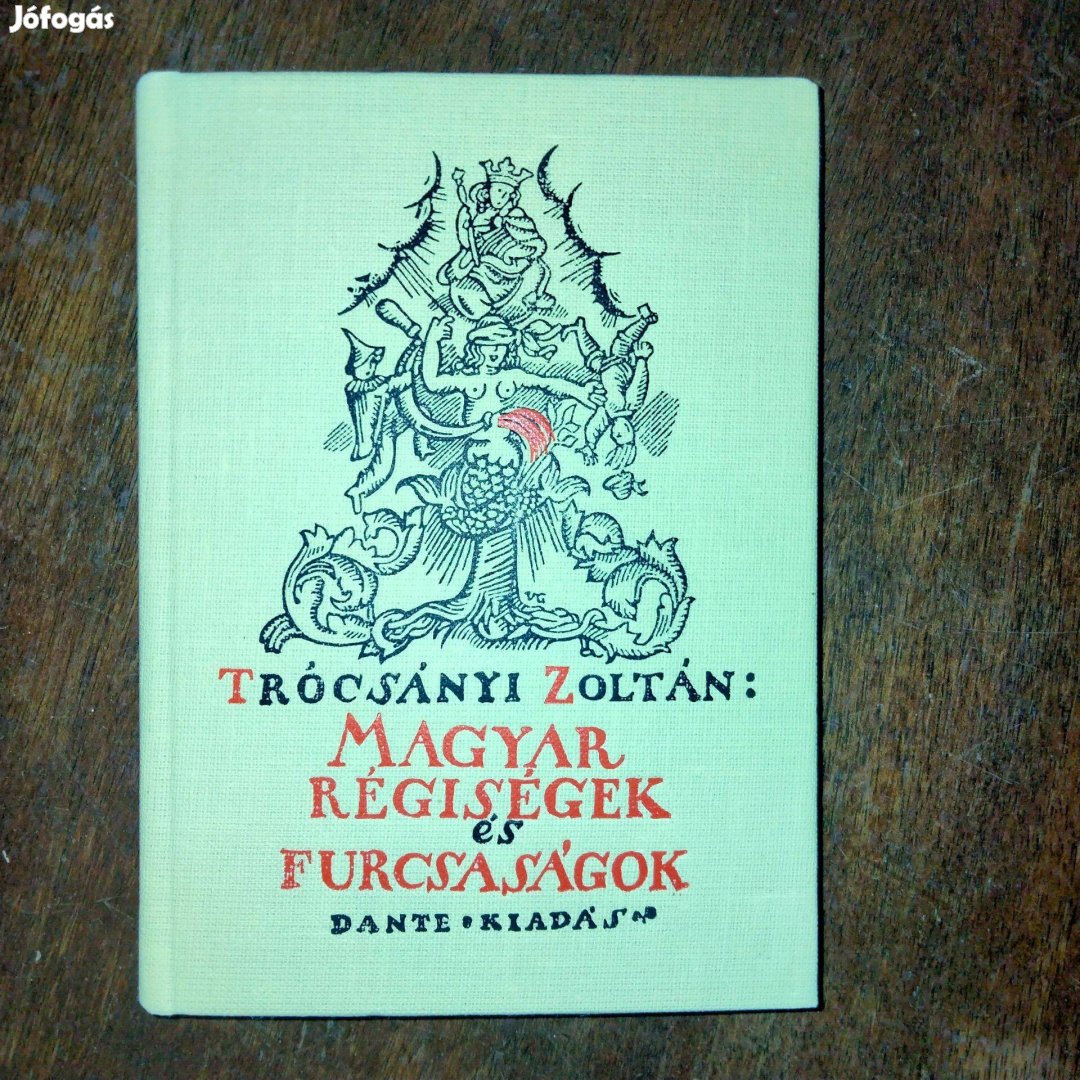 Trócsányi László : Magyar régiségek és furcsaságok