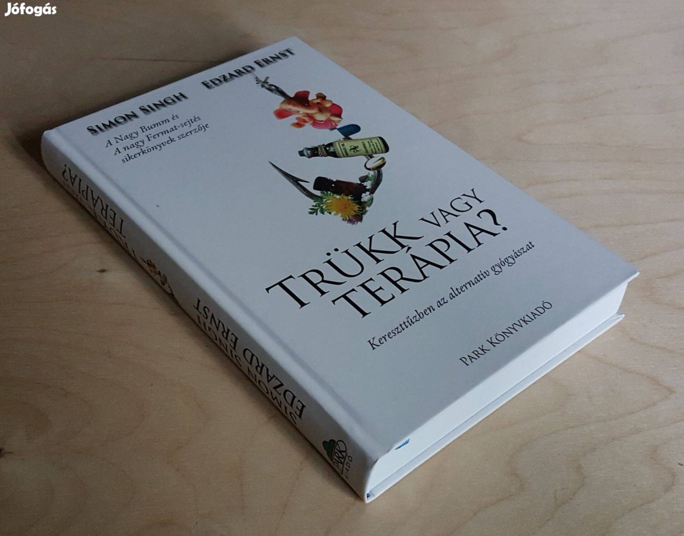 Trükk vagy terápia? az alternatív gyógyászat Simon Singh, Edzard Ernst