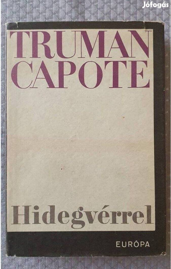 Truman Capote: Hidegvérrel 1967 megtörtént bűnügy, dokumentumregény