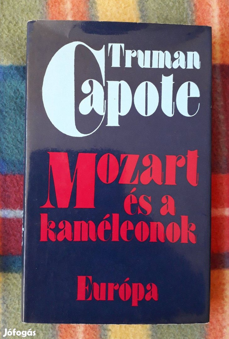 Truman Capote: Mozart és a kaméleonok