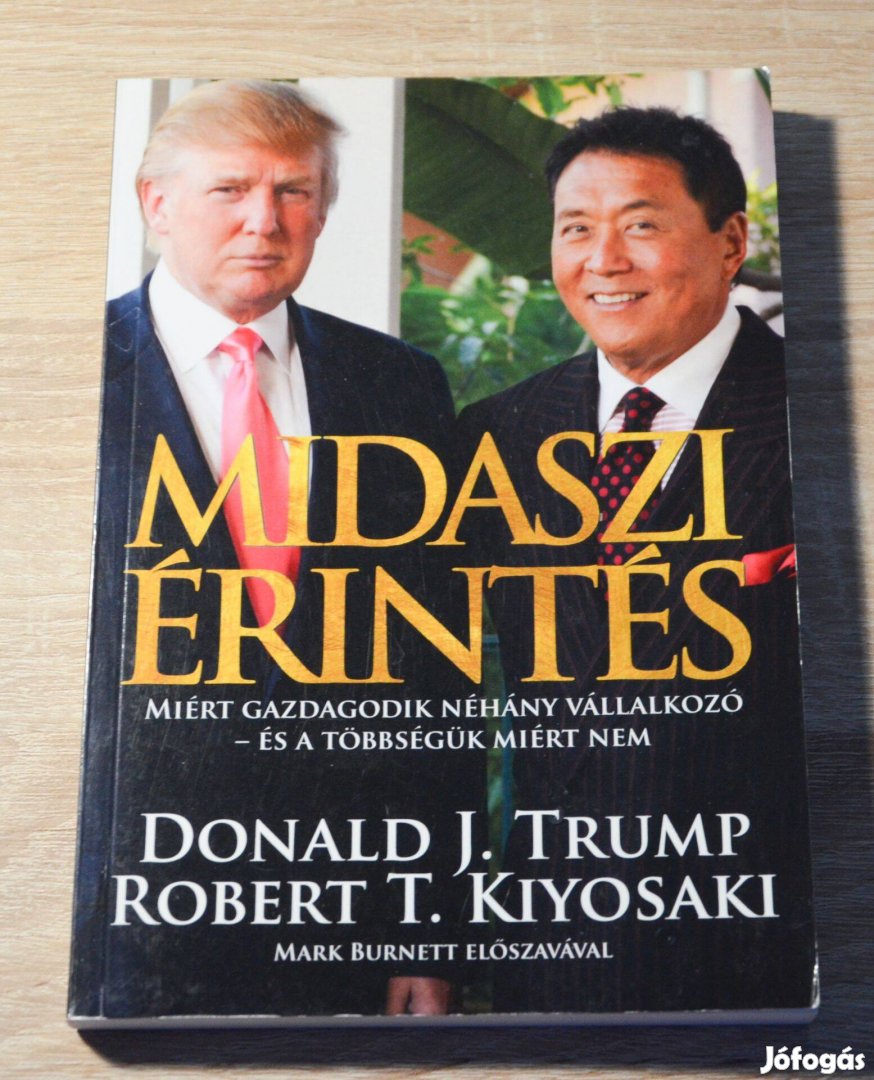 Trump - Kiyosaki - Midaszi érintés