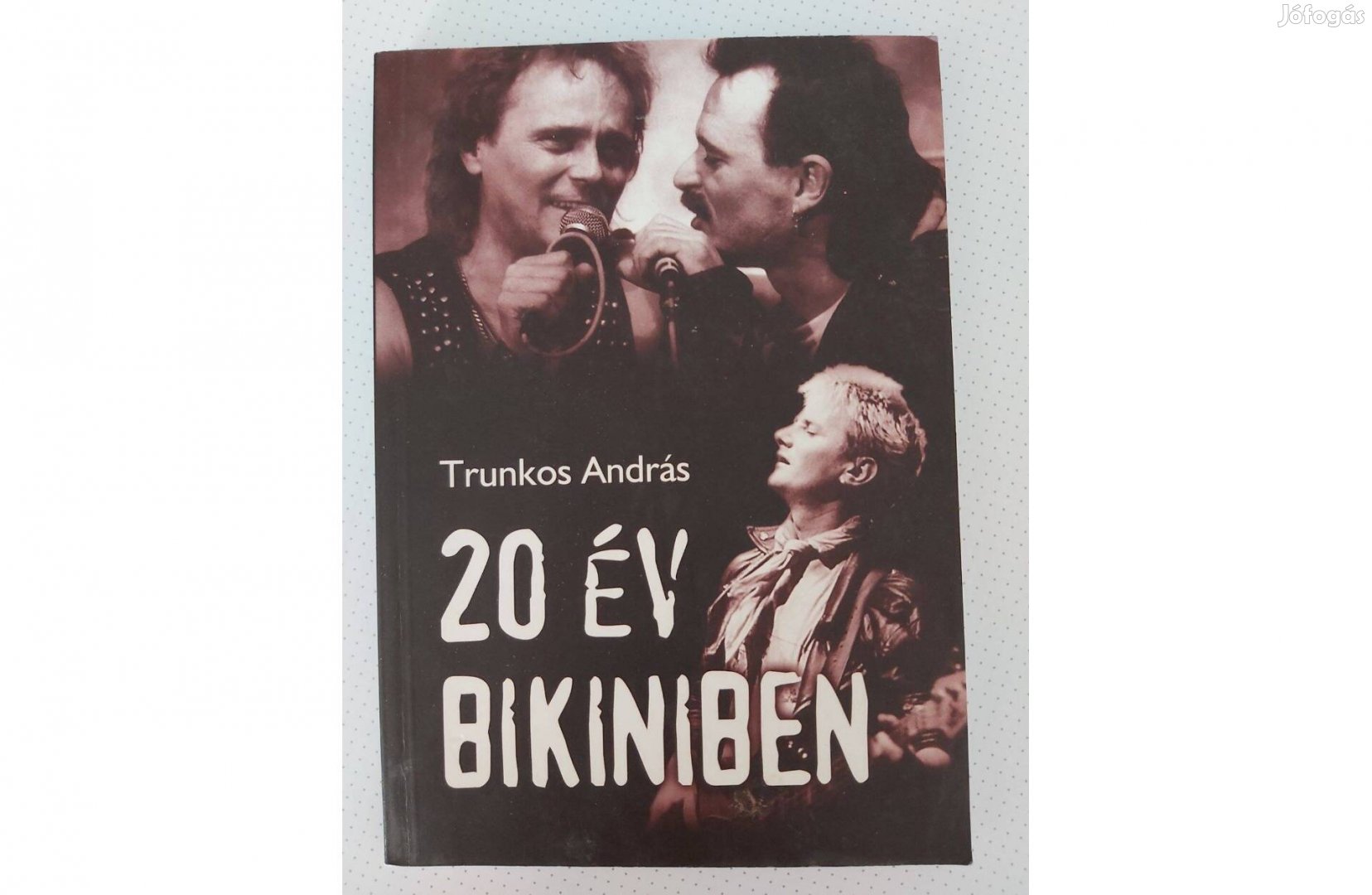 Trunkos András: 20 év Bikiniben