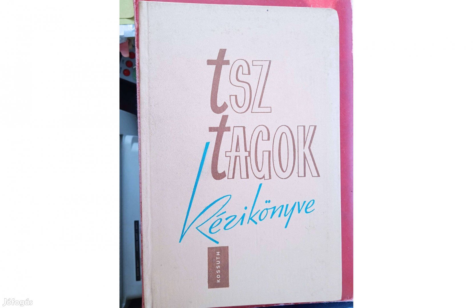 Tsz tagok kézikönyve , Kossuth könyvkiadó 1964