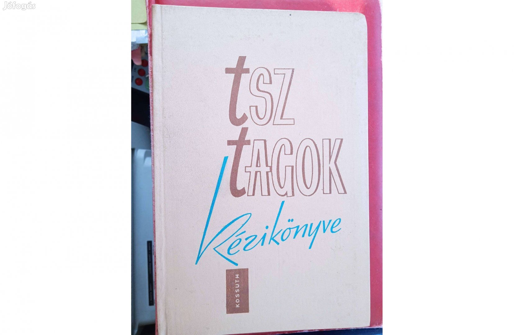 Tsz tagok kézikönyve , Kossuth könyvkiadó 1964