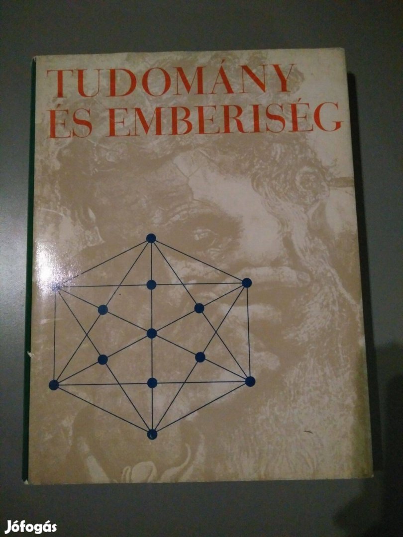 Tudomány és emberiség / Népszerűen És Pontosan Mindarról AMI A Világ