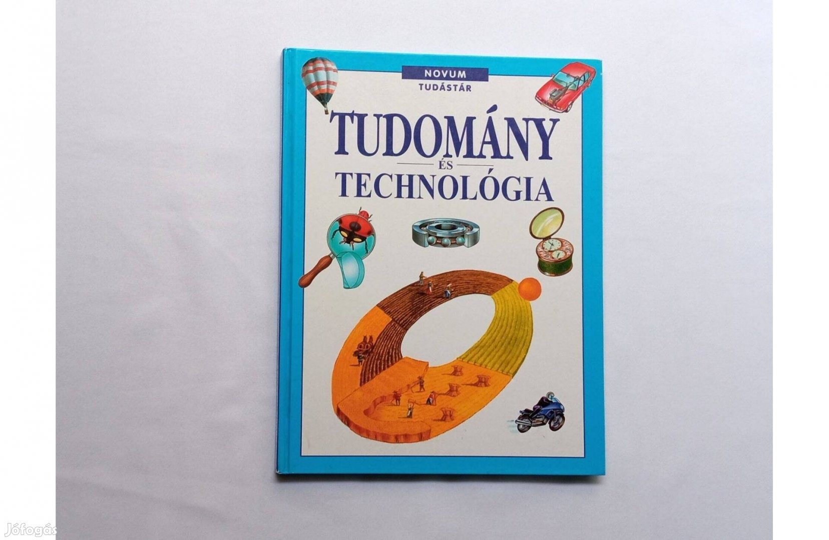 Tudomány és technológia (Novum Tudástár) * Ajándékozható példány