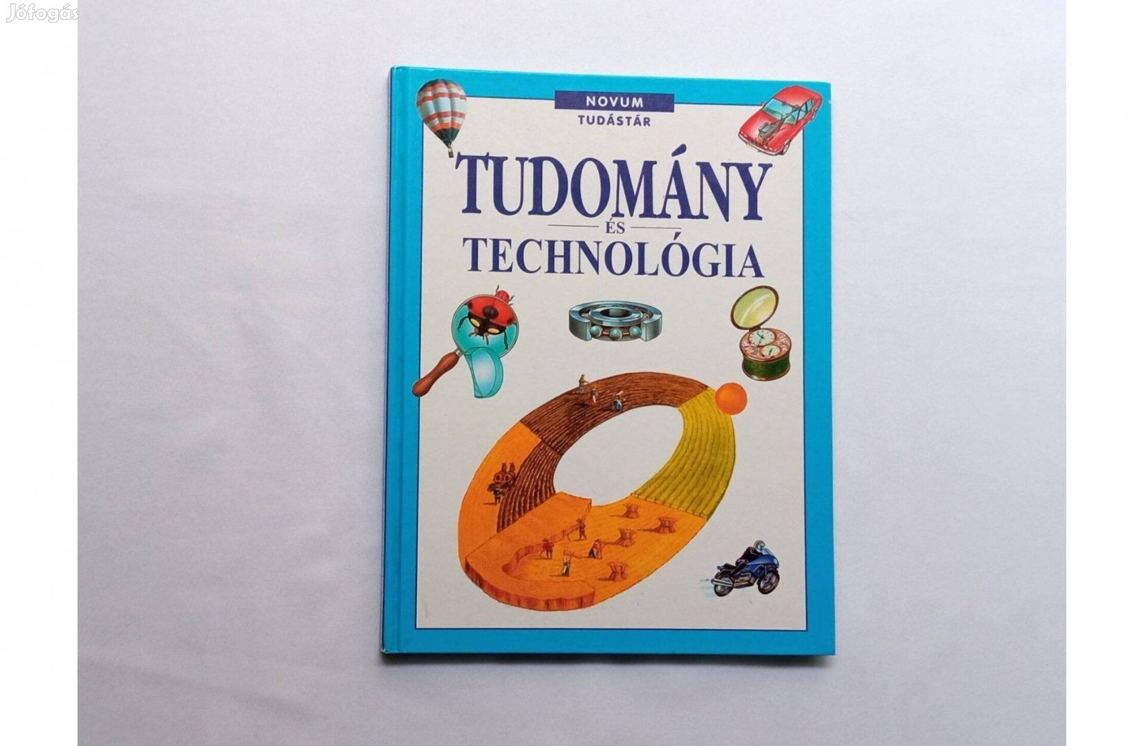 Tudomány és technológia * Novum Tudástár * Ajándékozható példány