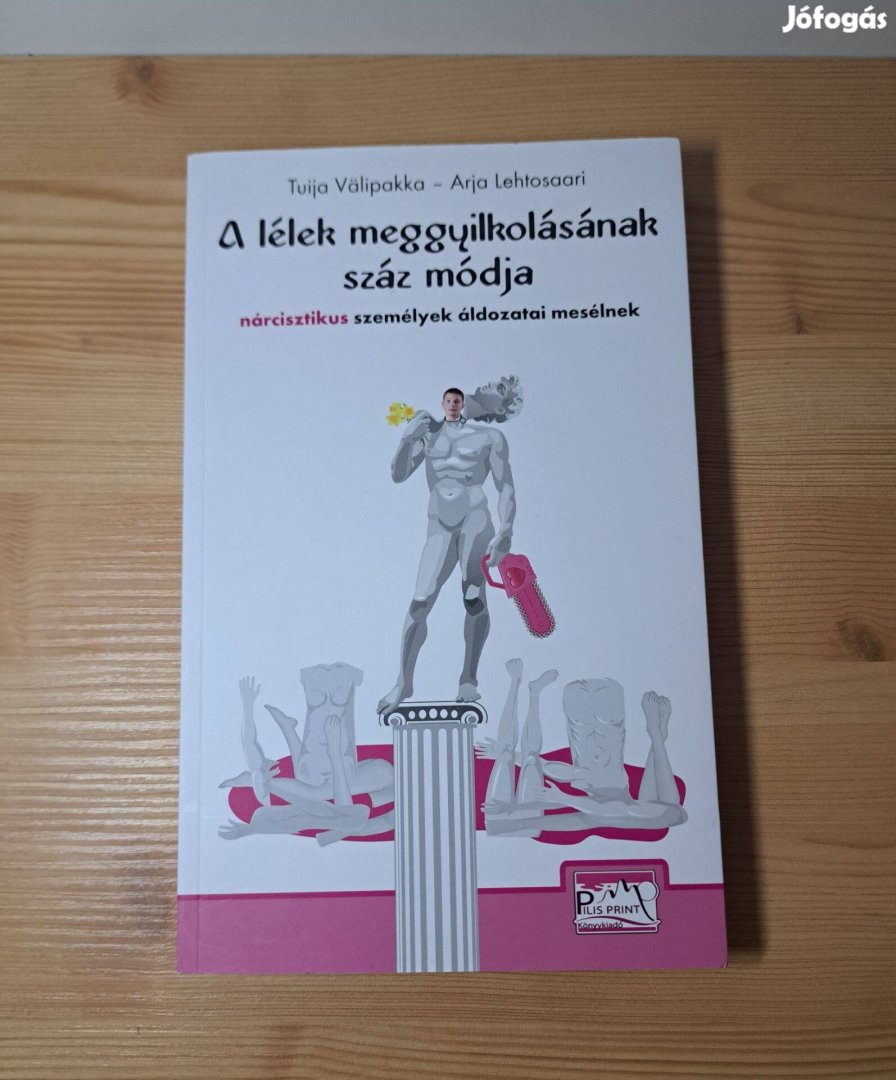 Tuija Välipakka Arja Lehtosaari: A lélek meggyilkolásának száz módja