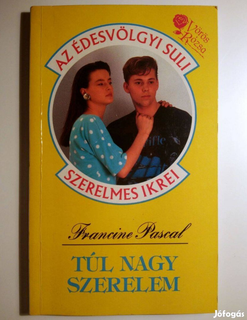 Túl Nagy Szerelem (Francine Pascal) 1992 (8kép+tartalom)