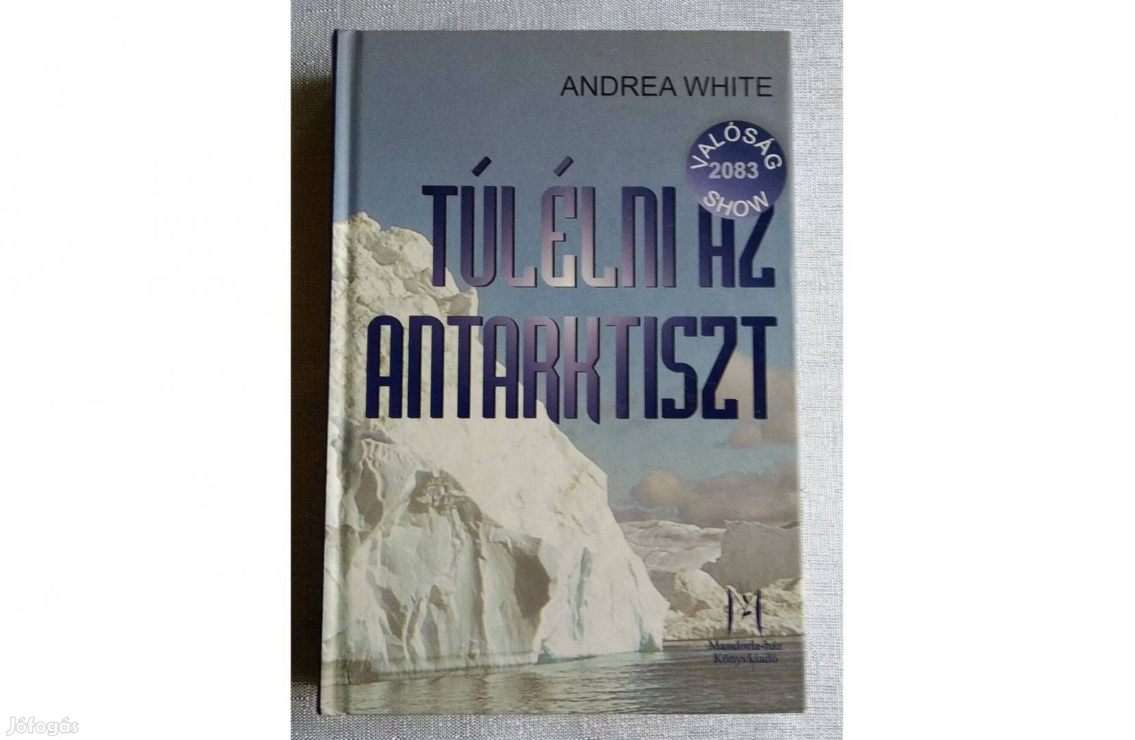 Túlélni az Antarktiszt Andrea White