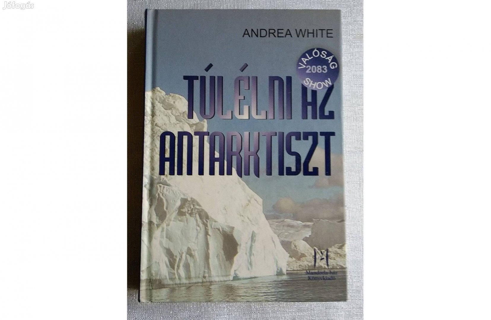 Túlélni az Antarktiszt Andrea White