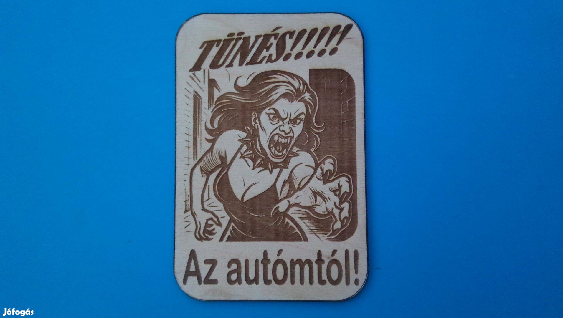 Tünés az autómtól! Figyelmeztető tábla autóba, autósoknak