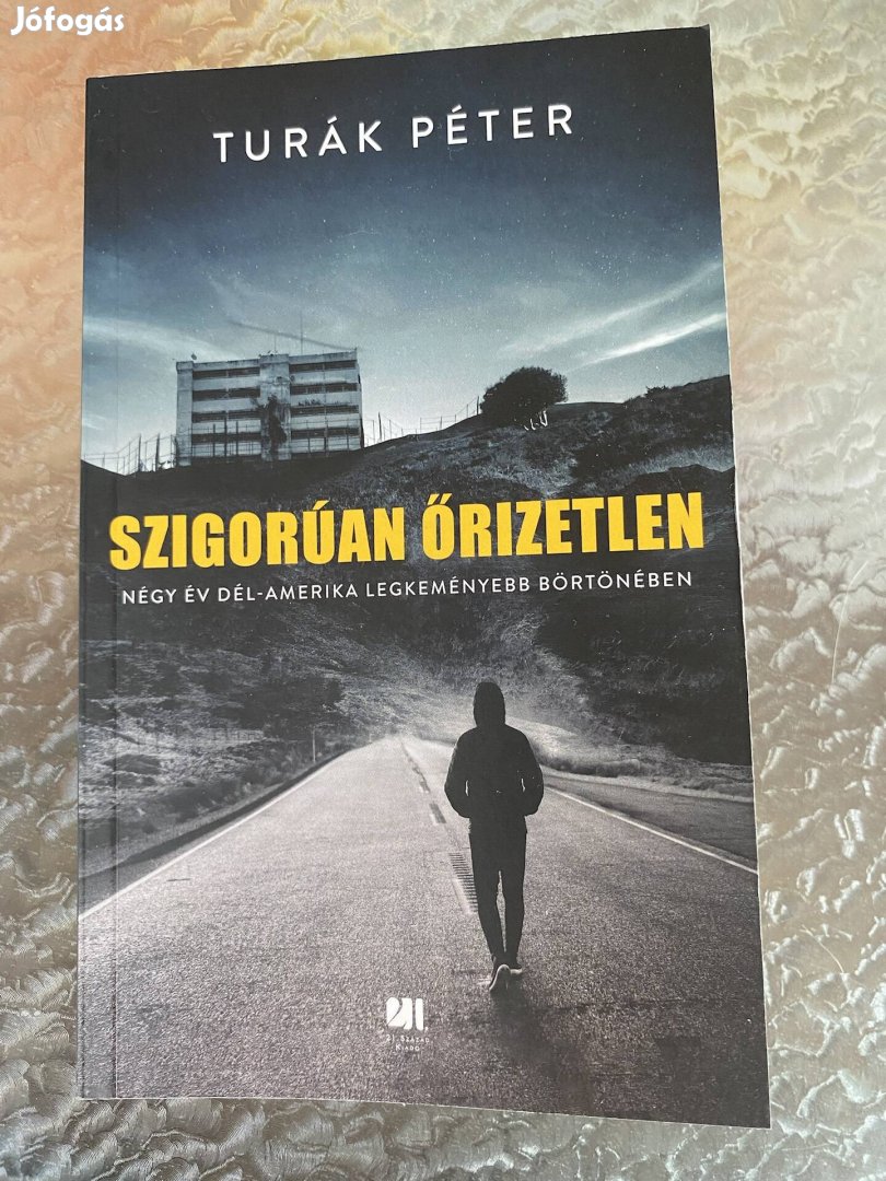 Turák Péter  Szigorúan őrizetlen 