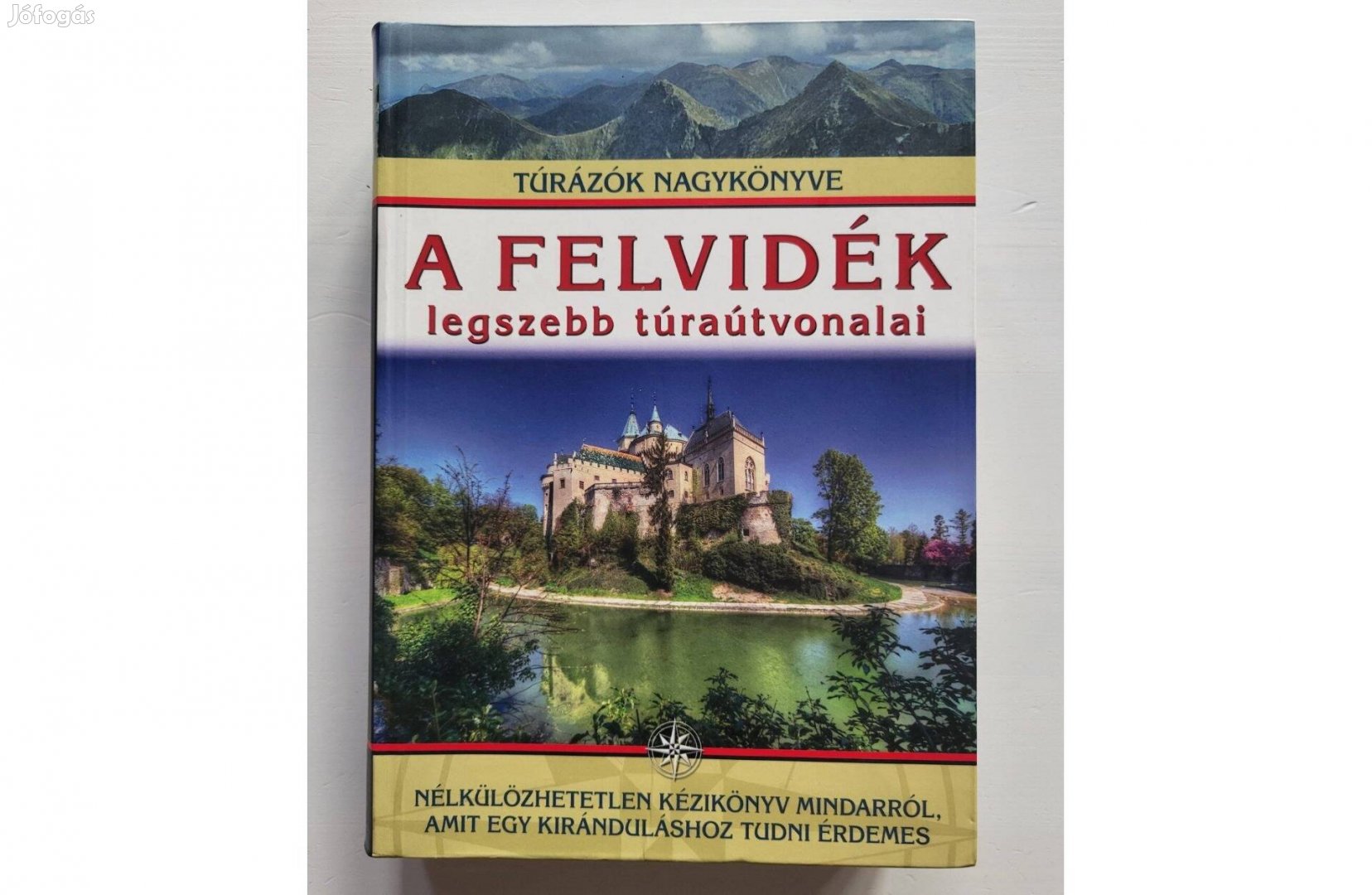 Túrázók Nagykönyve - A Felvidék legszebb túraútvonalai