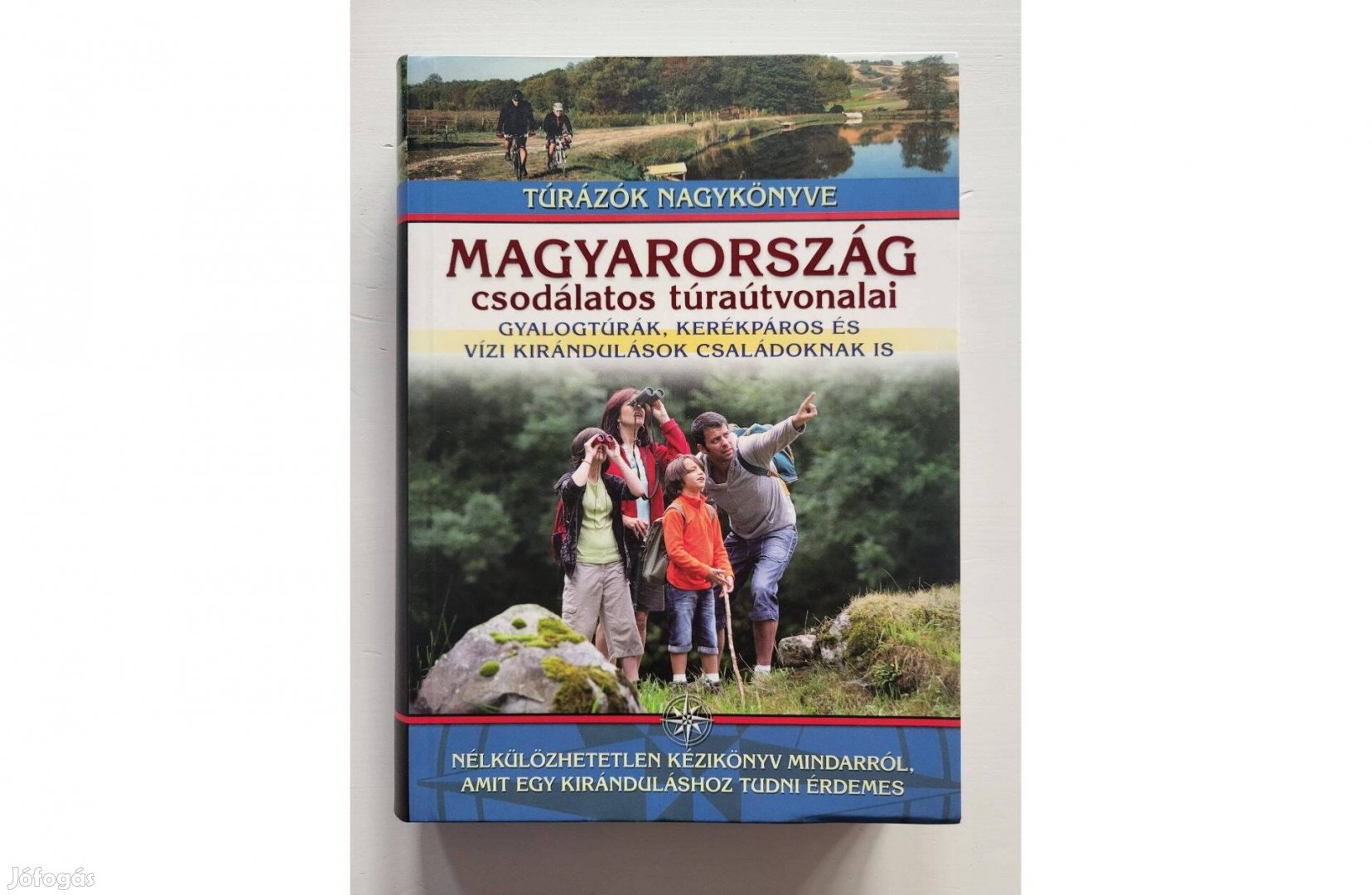 Túrázók Nagykönyve - Magyarország csodálatos túraútvonalai