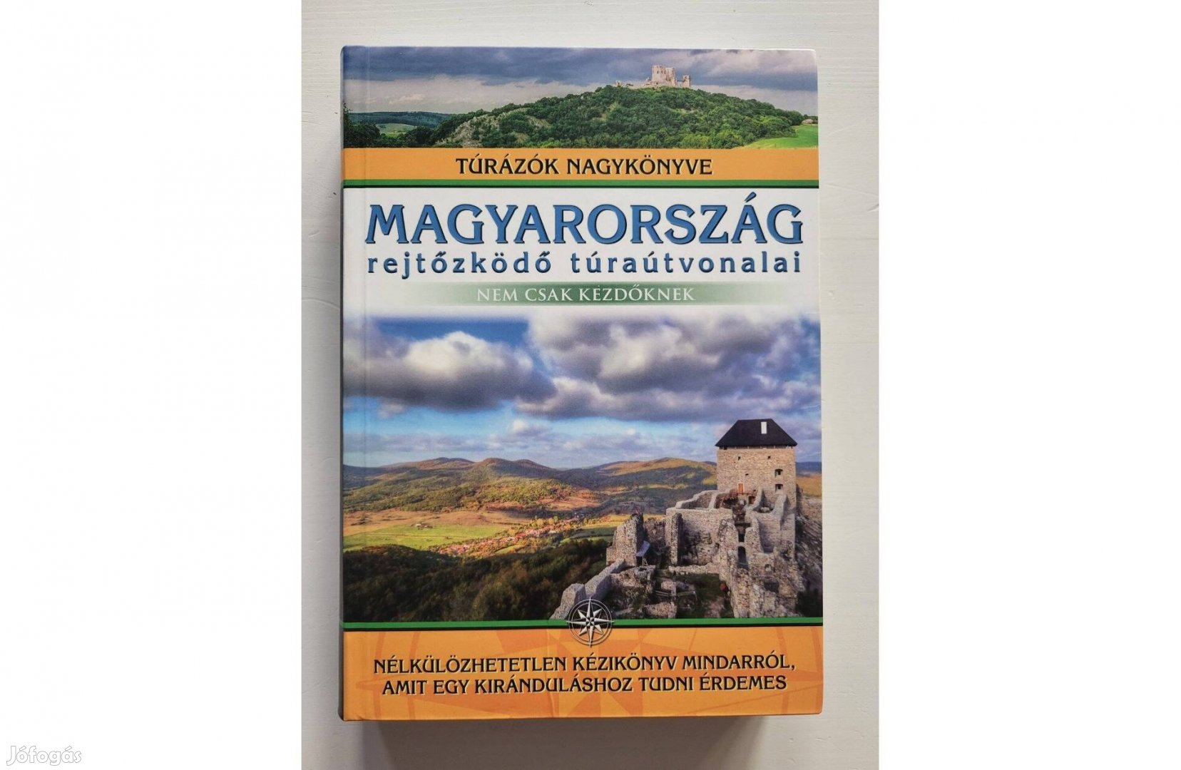 Túrázók Nagykönyve - Magyarország rejtőzködő túraútvonalai