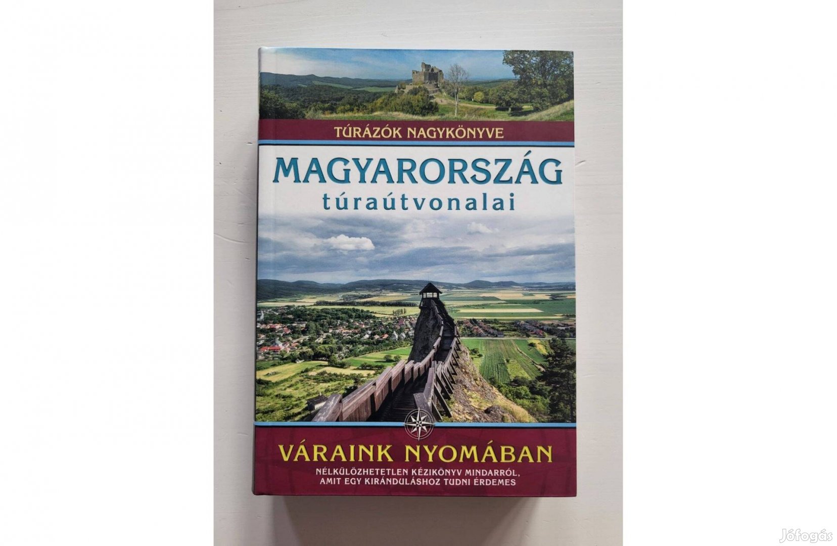 Túrázók Nagykönyve - Magyarország túraútvonalai - Váraink nyomában