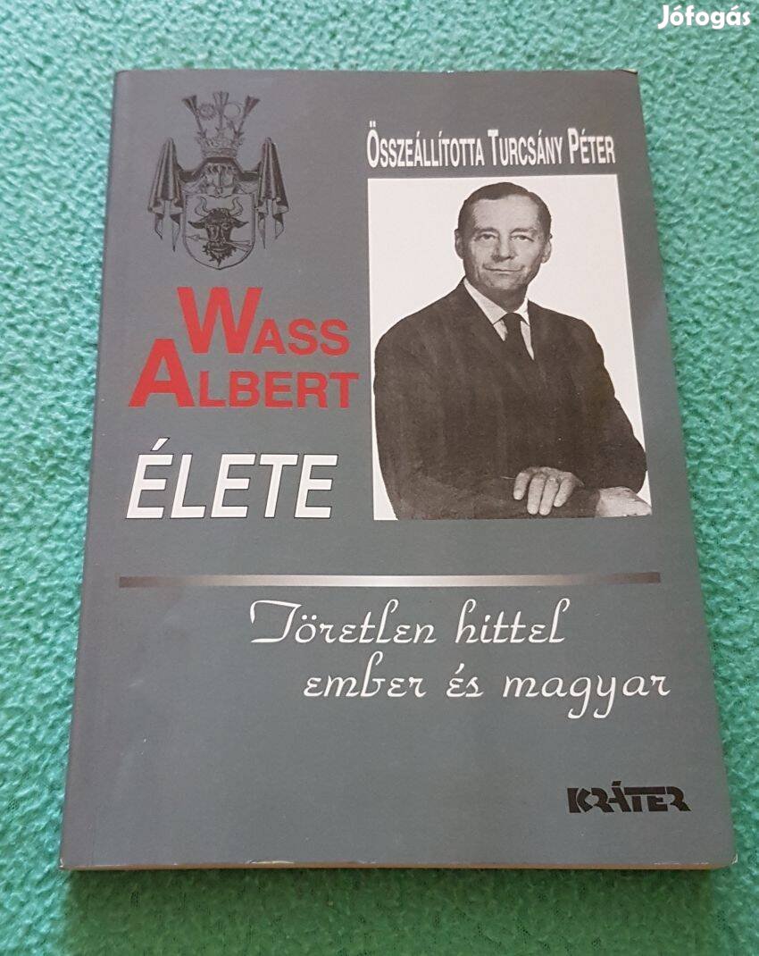 Turcsány Péter - Wass Albert élete könyv