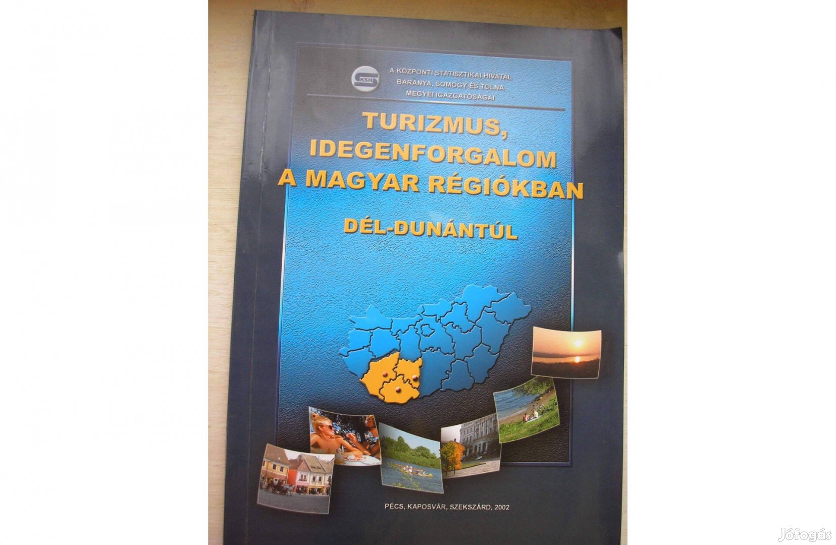 Turizmus , idegenforgalom a magyar régiókban - KSH kiadvány