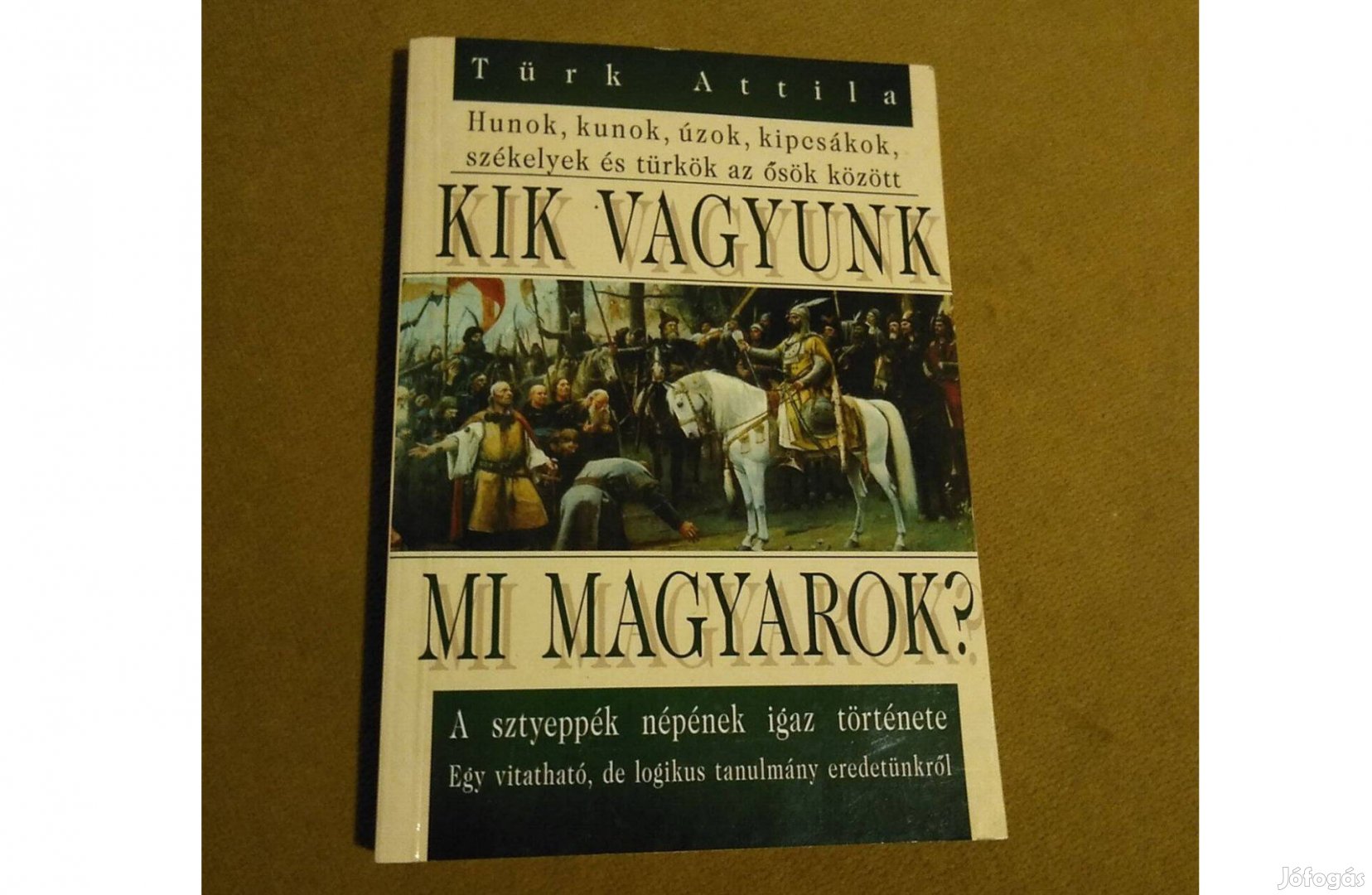 Türk Attila: Kik vagyunk mi magyarok?