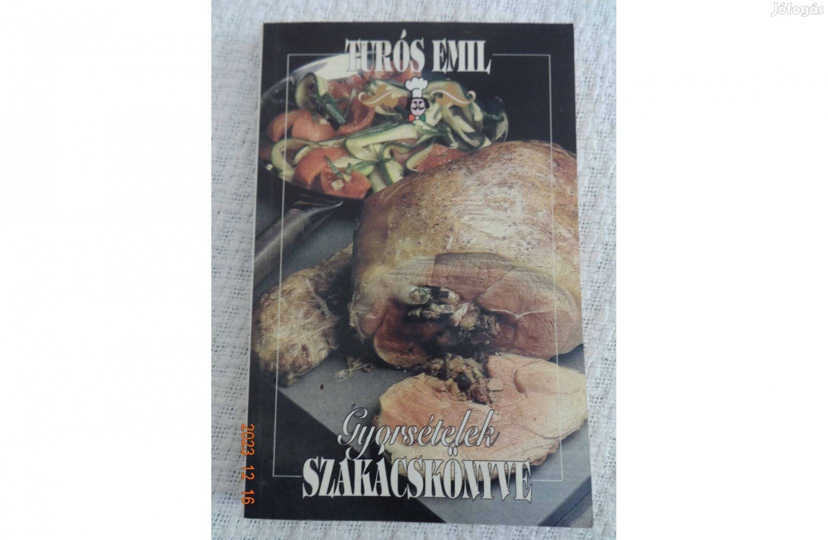 Turós Emil: Gyorsételek szakácskönyve