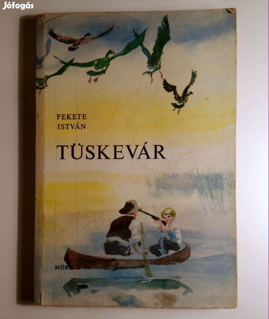 Tüskevár (Fekete István) 1982 (15.kiadás) 8kép+tartalom
