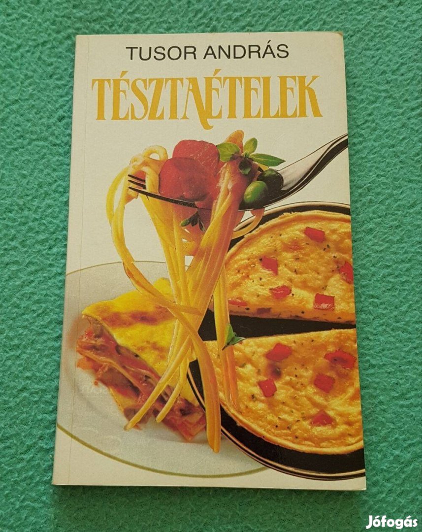 Tusor András: Tésztaételek könyv (Nefelejcs könyvek 3.)