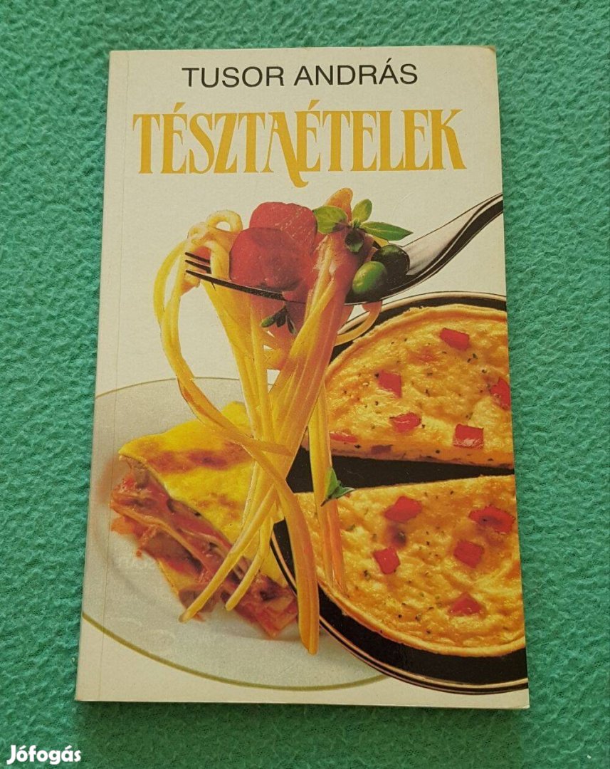 Tusor András - Tésztaételek könyv