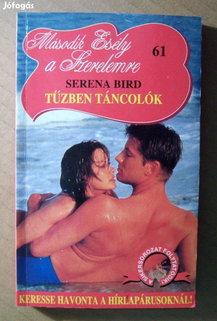 Tűzben Táncolók (Serena Bird) 1996 (7kép+tartalom)