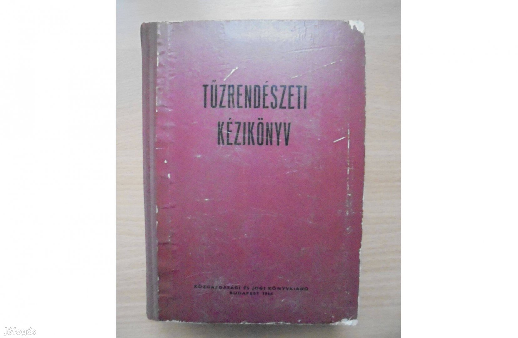 Tűzrendészeti Kézikönyv 1964 Es Kiadás Szakkönyv