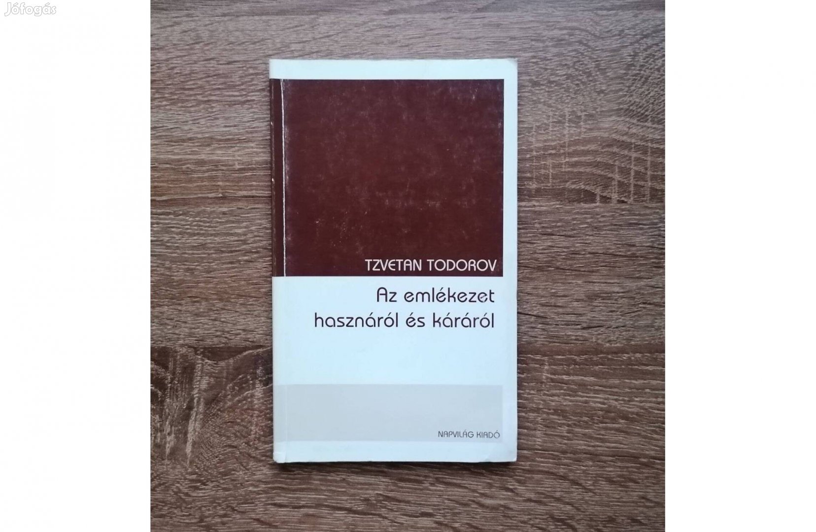 Tzvetan Todorov Az emlékezet hasznáról és káráról