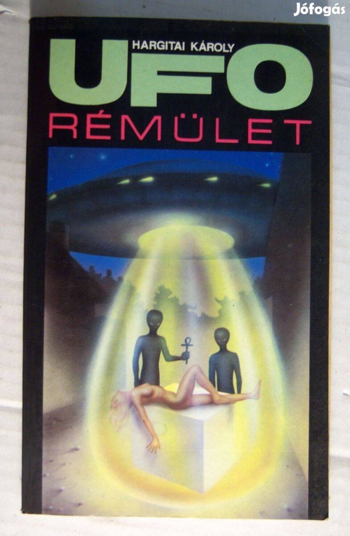 UFO Rémület (Hargitai Károly) 1991 (5kép+tartalom)