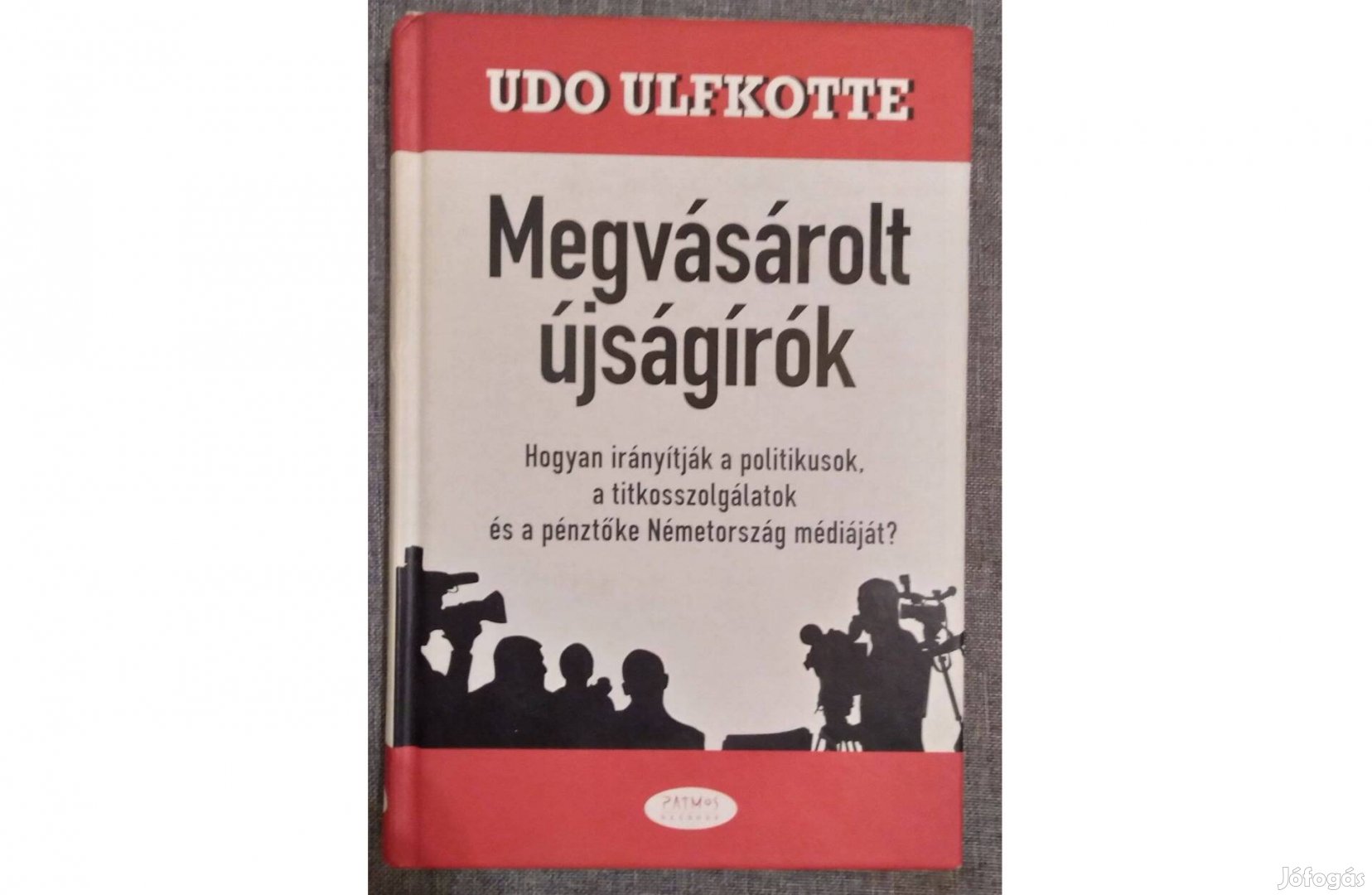 Udo Ulfkotte / Megvásárolt újságírók