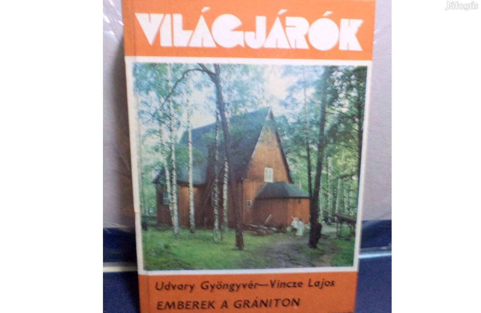 Udvary Gyöngyvér - Vincze Lajos: Emberek a grániton