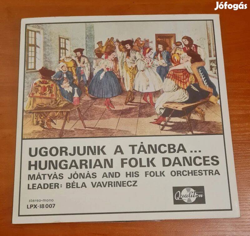 Ugorjunk a táncba.Hungarian Folk Dance; LP, Vinyl