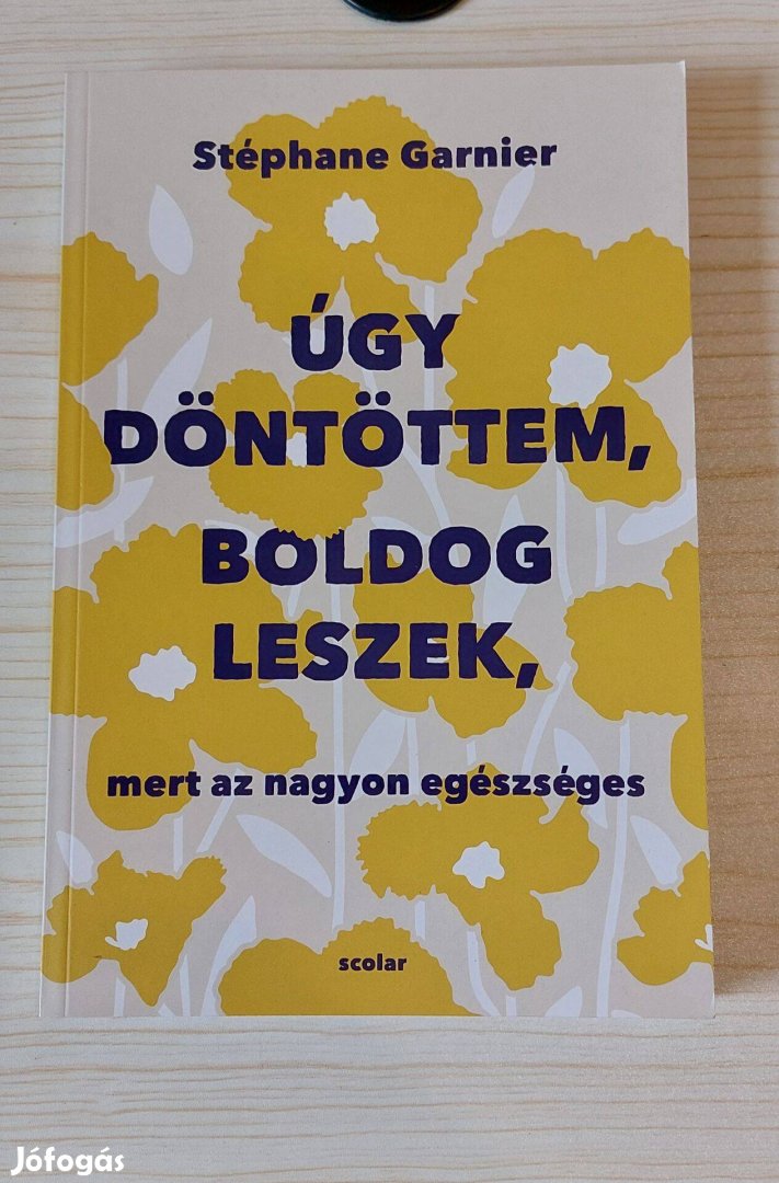 Úgy döntöttem boldog leszek Új! Tökéletes bolti állapotban