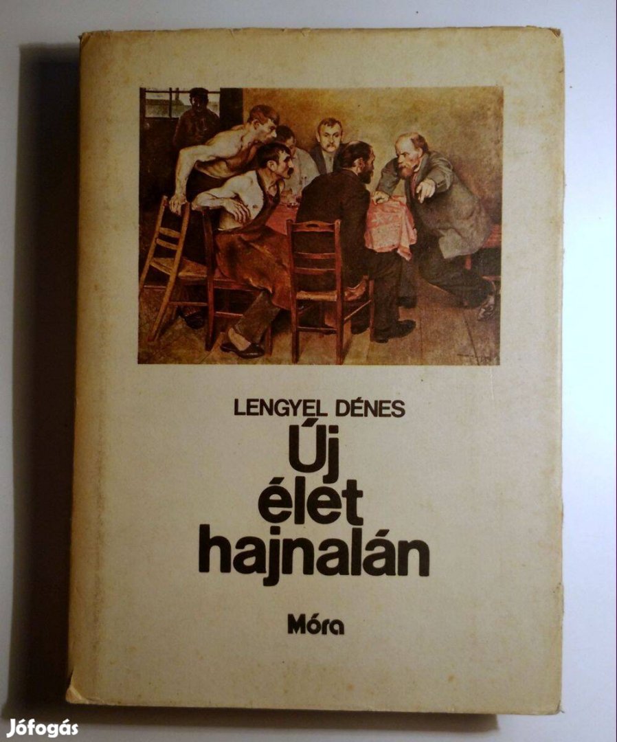 Új Élet Hajnalán (Lengyel Dénes) 1979 (9kép+tartalom)